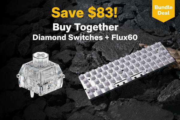 Save $83🔥Buy Flux60 and Diamond Switches together